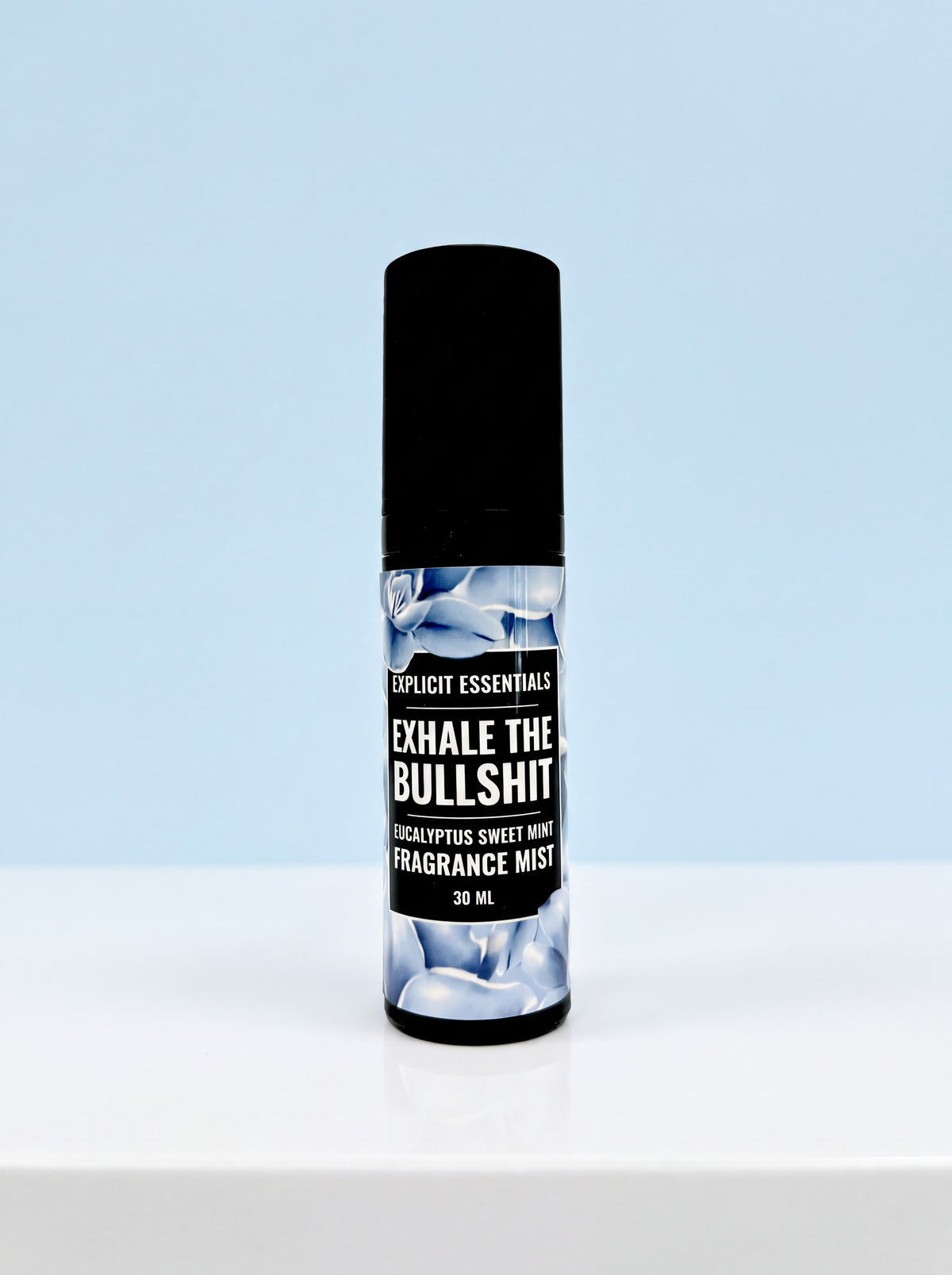 Exhale The Bullshit Fragrance Mist