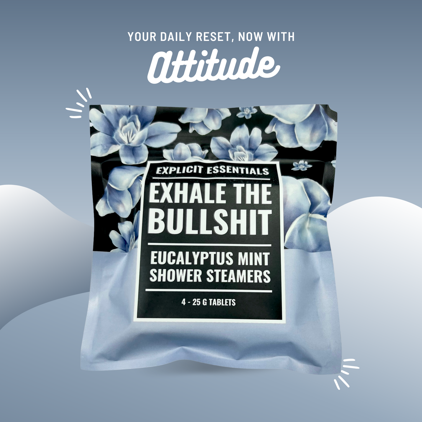 Exhale The Bullshit Shower Steamers