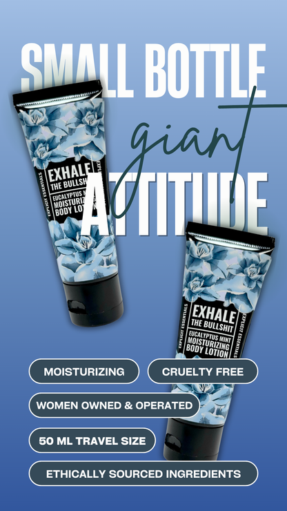 Exhale The Bullshit Mini Lotion