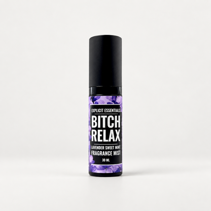 Bitch Relax Fragrance Mist