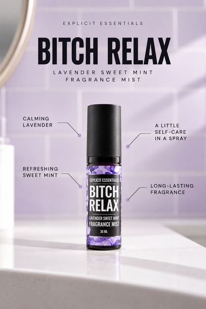 Bitch Relax Fragrance Mist