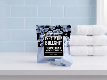 Exhale The Bullshit Shower Steamers