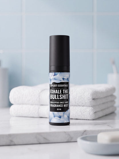 Exhale The Bullshit Fragrance Mist