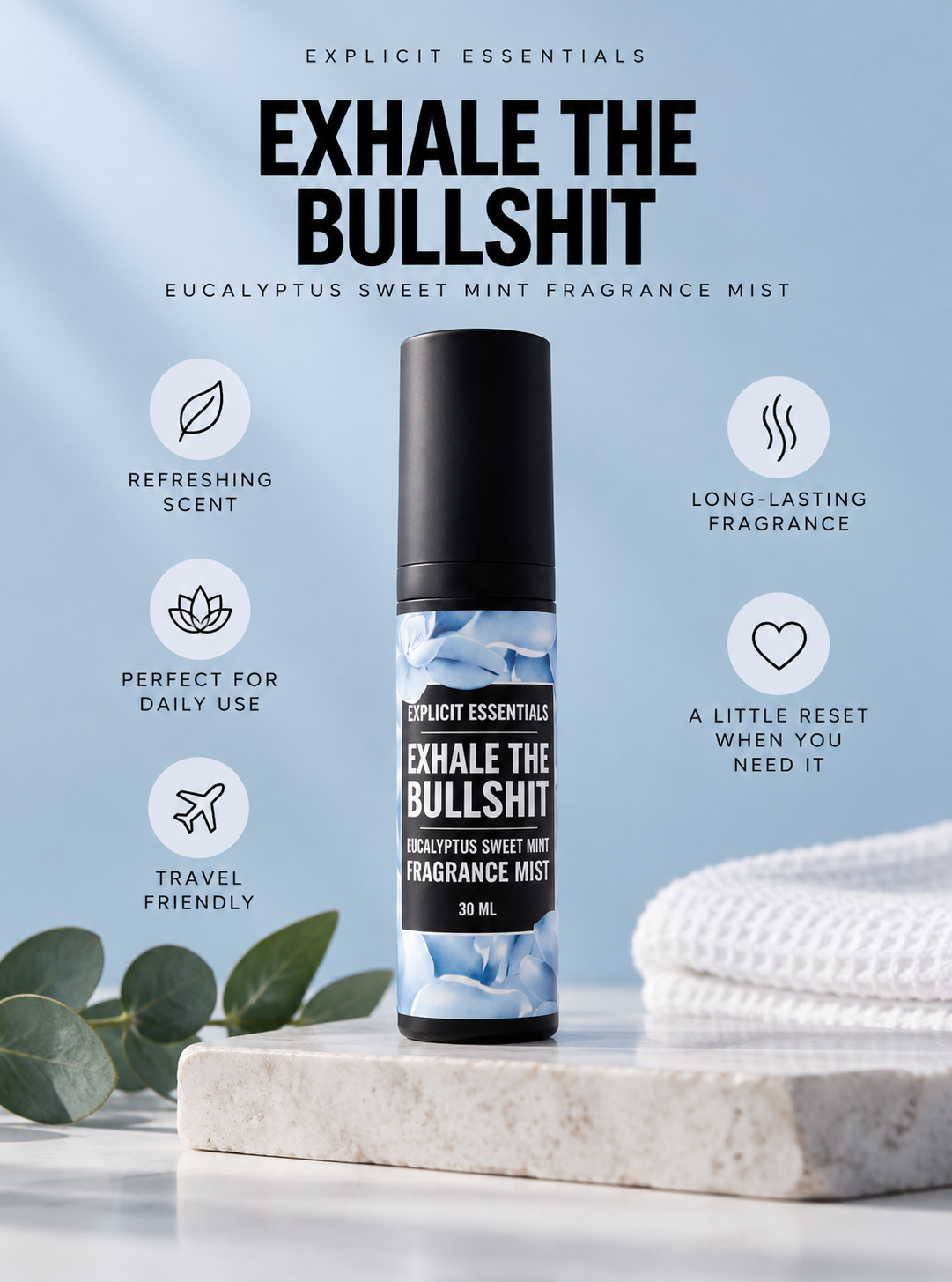 Exhale The Bullshit Fragrance Mist