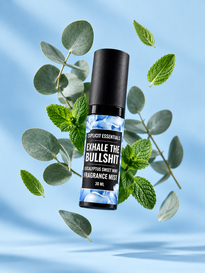 Exhale The Bullshit Fragrance Mist