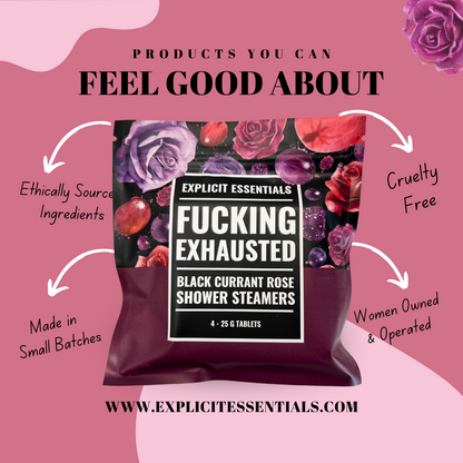 Fucking Exhausted Shower Steamers