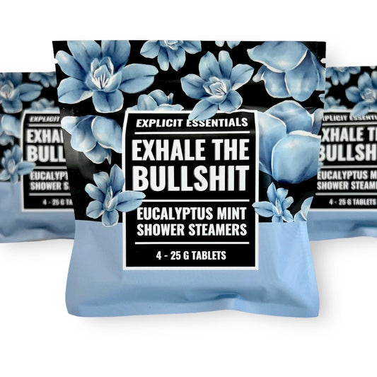 Exhale The Bullshit Shower Steamers